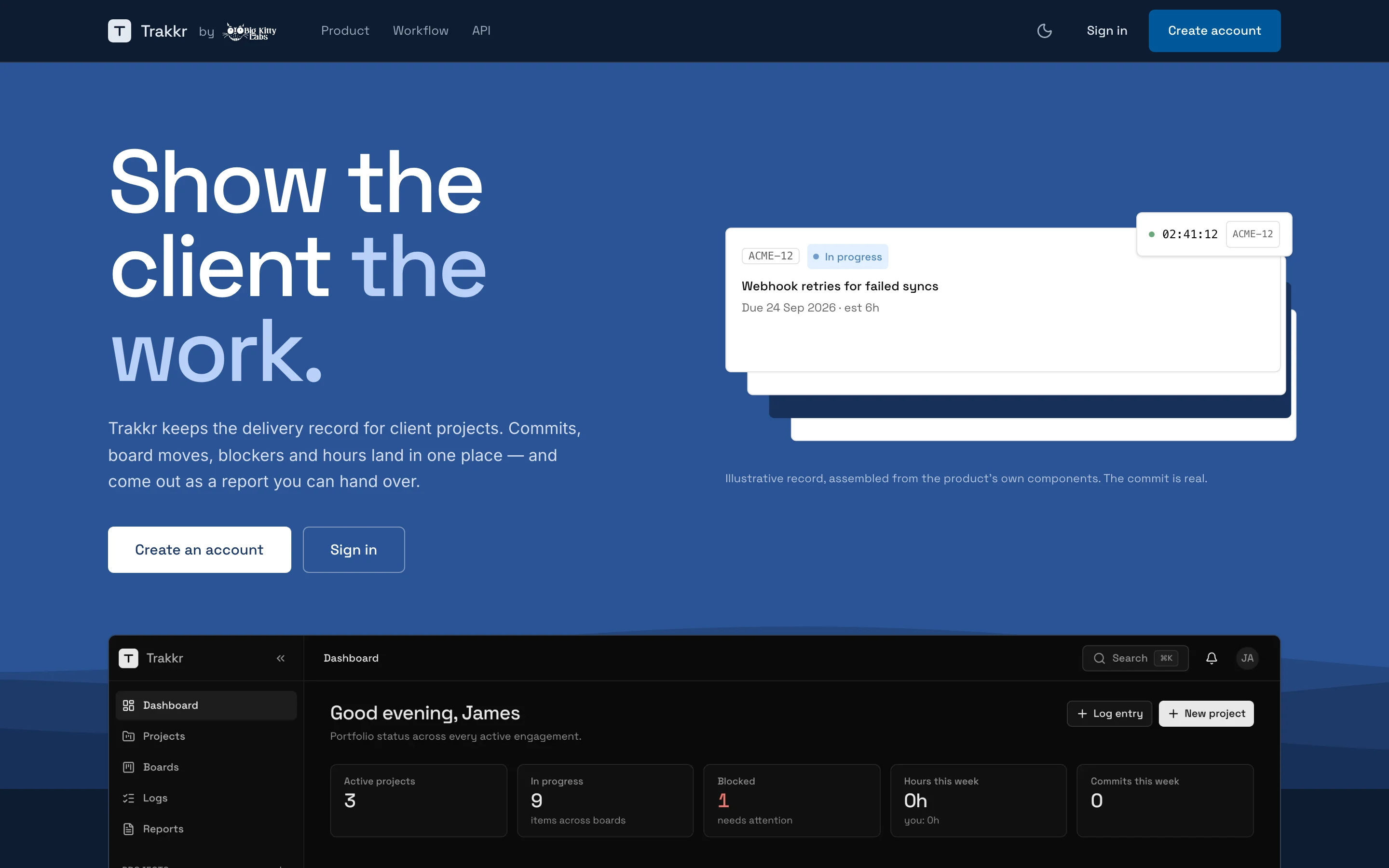 The Trakkr home page: the headline Show the client the work, a work item with a running timer, and the top of the dashboard.